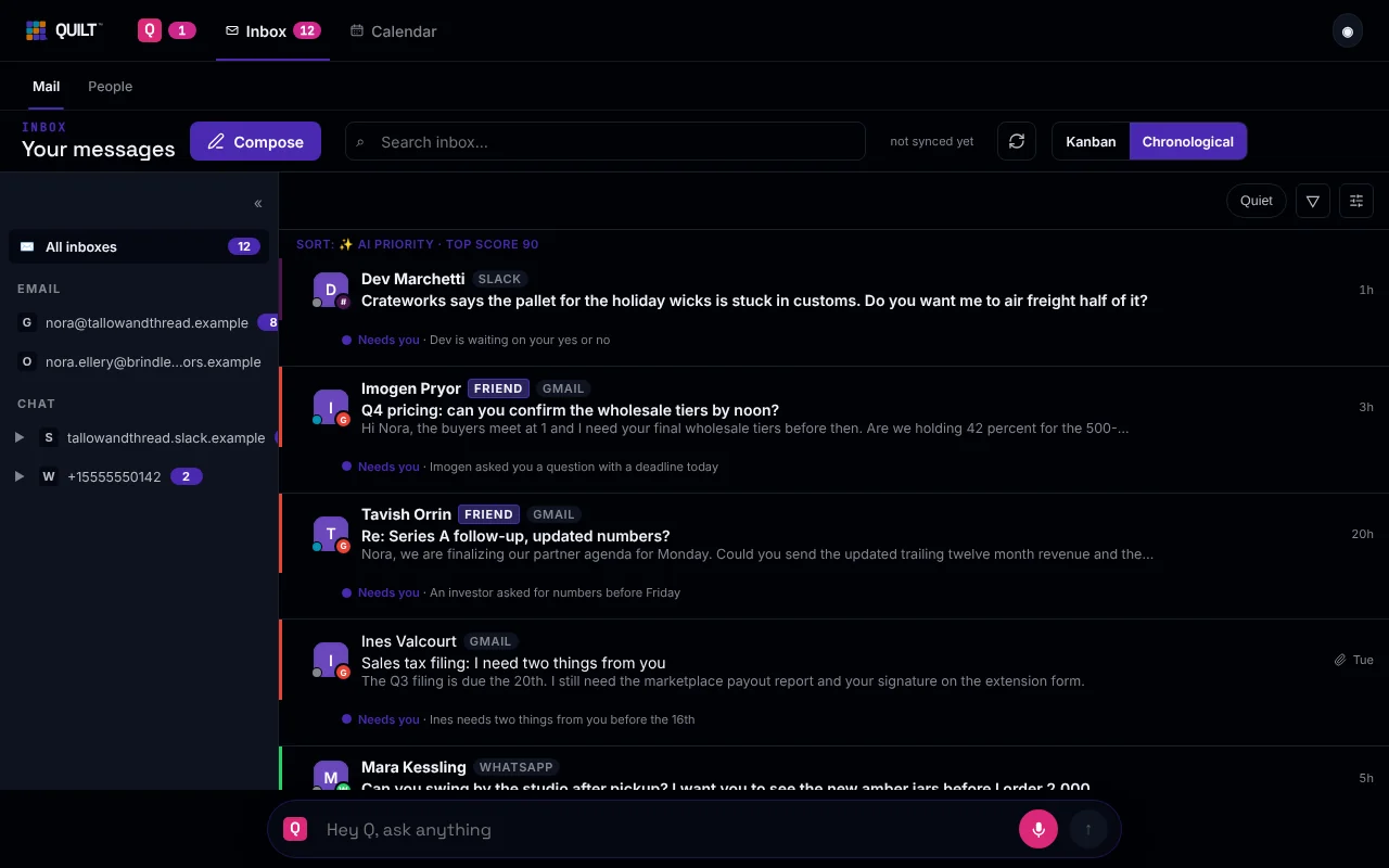 Quilt's Inbox with made-up data. Mail, Slack and WhatsApp messages in one list, each with a plain reason it needs attention.
